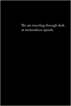 traveling at tremendous speed